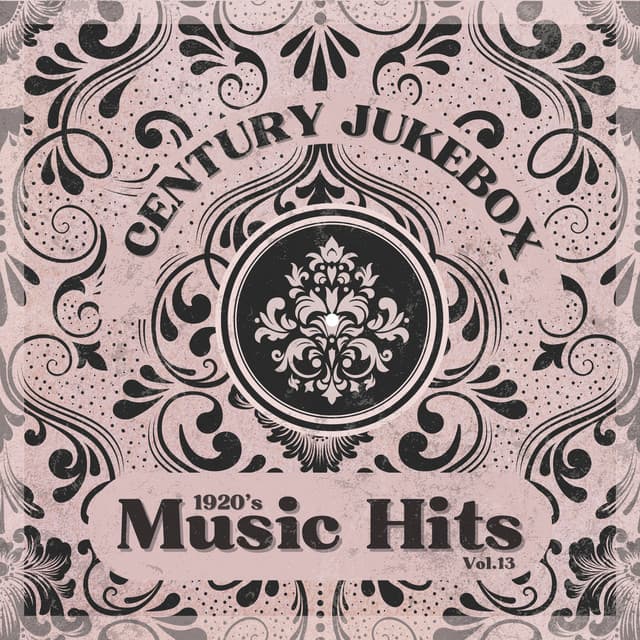 1920's Music Hits, Vol.13 - Century Jukebox