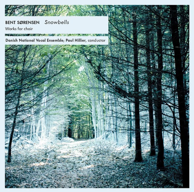 Bent Sørensen: Snowbells - Bent Sørensen