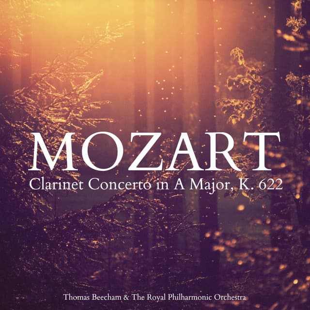 Mozart: Clarinet Concerto in A Major, K. 622 - Sir Thomas Beecham