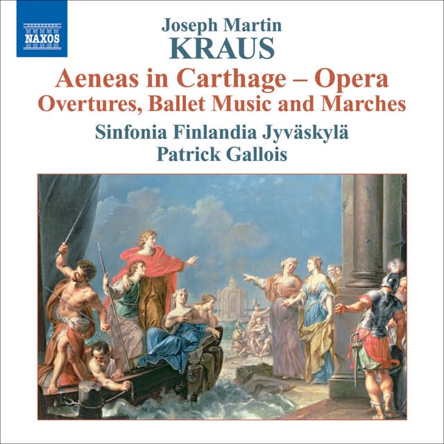 Kraus, J.M.: Aeneas in Carthage - Overtures, Ballet Music and Marches - Joseph Martin Kraus