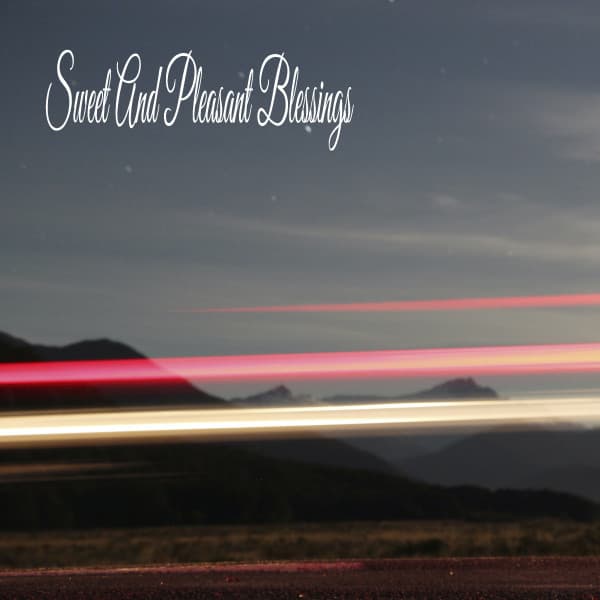 Sweet And Pleasant Blessings - Tranquil Music Sound of Nature