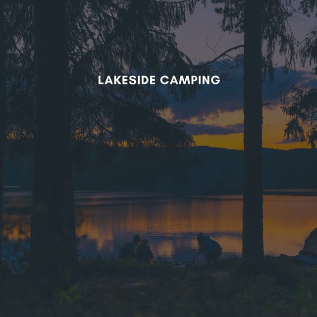Lakeside Camping - Ocean Sounds Plus