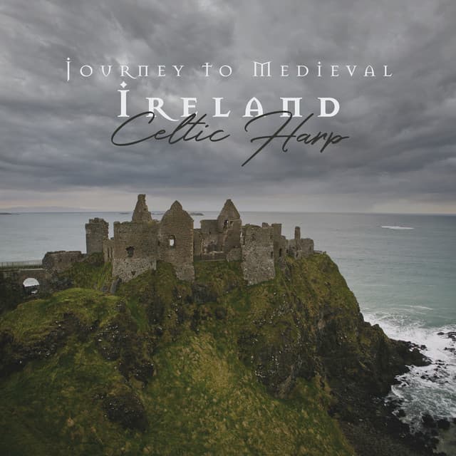 Journey to Medieval Ireland – Celtic Harp & Nature Music, Background Irish Folk Sounds for Mindfulness and Deep Relaxation - Mystic Background Music Masters