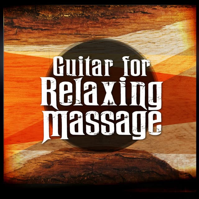 Guitar for Relaxing Massage - Solo Guitar
