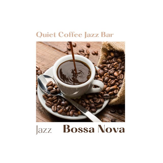Quiet Coffee Jazz Bar - Jazz Bossa Nova