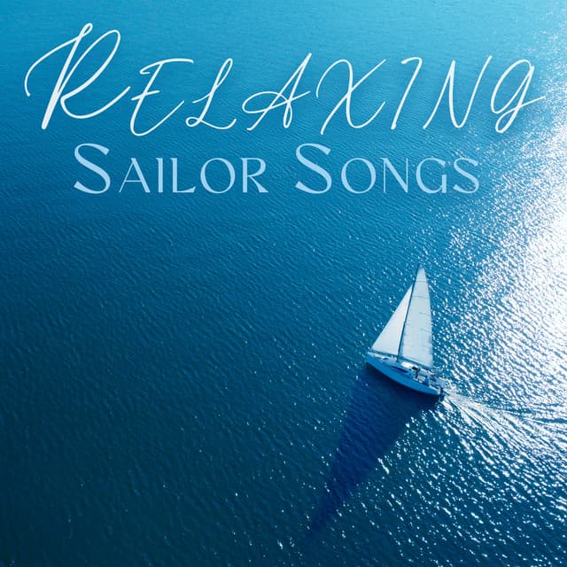 Relaxing Sailor Songs: Music For Sailors, The Best For The Ship, Instrumental Sea Sh - Water Sounds Music Zone