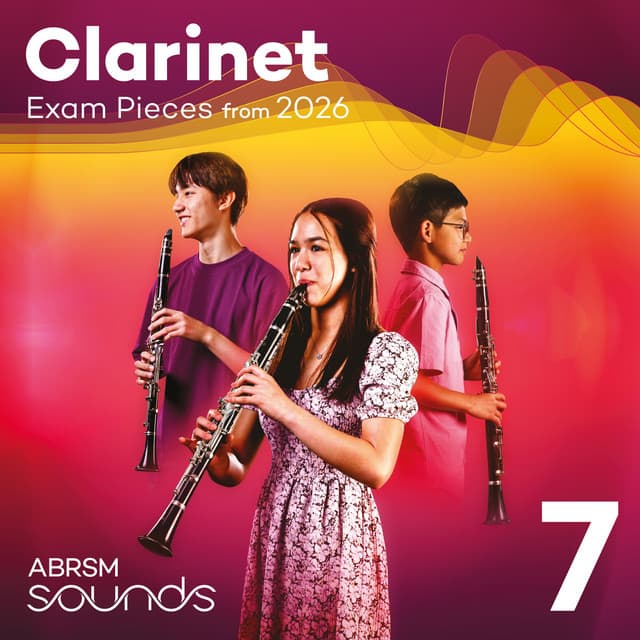 Clarinet Exam Pieces from 2026, ABRSM Grade 7 - ABRSM