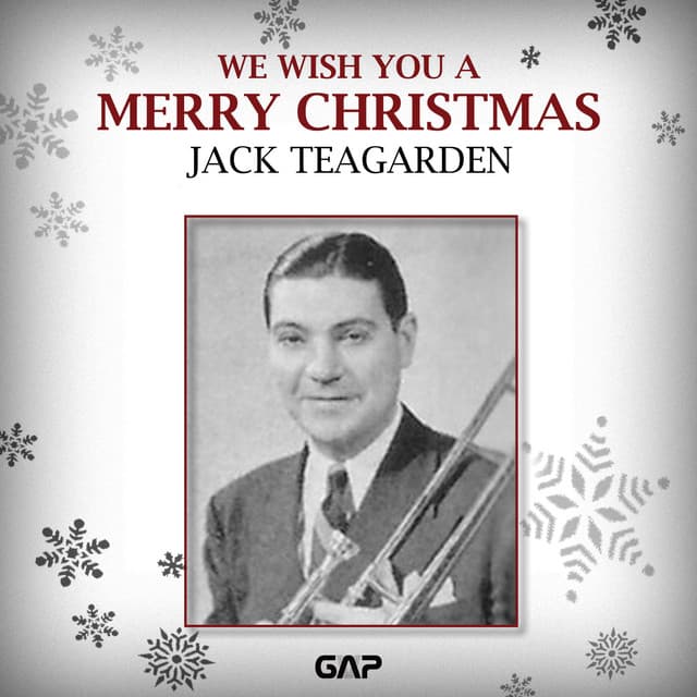 JACK TEAGARDEN - WE WISH YOU A MERRY CHRISTMAS - Jack Teagarden