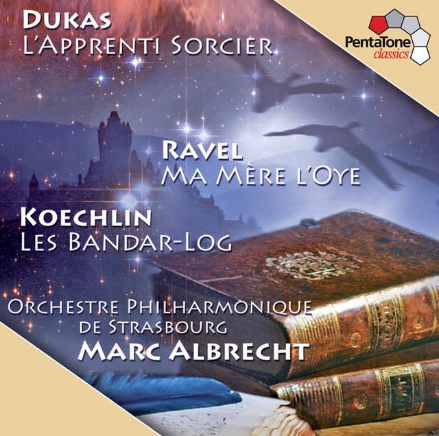 Dukas: L'apprenti sorcier - Ravel: Ma mere l'oye - Koechlin: Les bandar-log, Op. 176 - Marc Albrecht