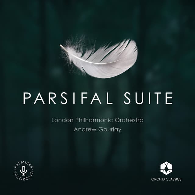 Wagner: Parsifal Suite - Richard Wagner