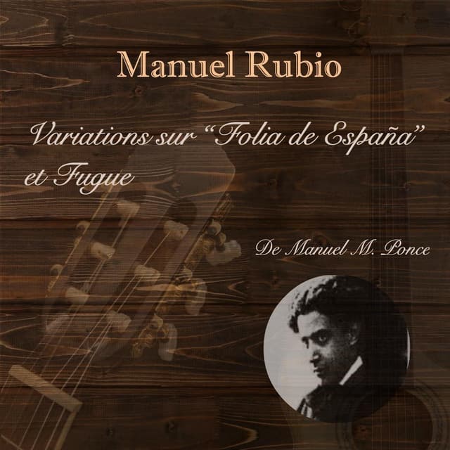 Variations sur "Folia de España" et Fugue - Manuel Ponce
