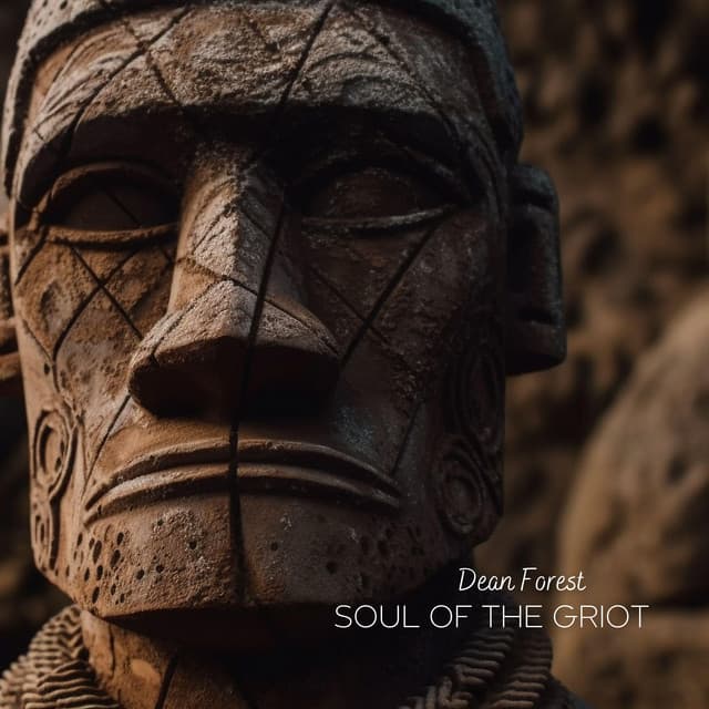 Soul of the Griot - Dean Forest