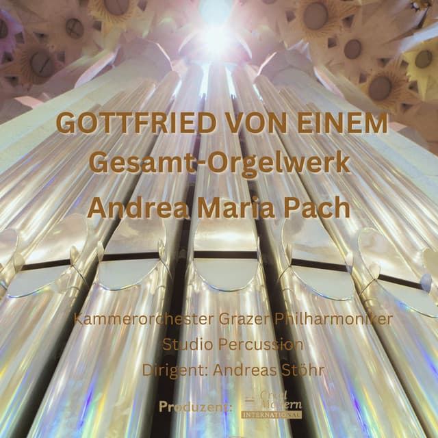 Orgelwerke Gottfried von Einem - Gottfried von Einem