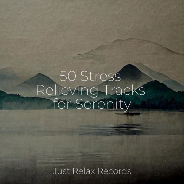 50 Stress Relieving Tracks for Serenity - Zen Music Garden
