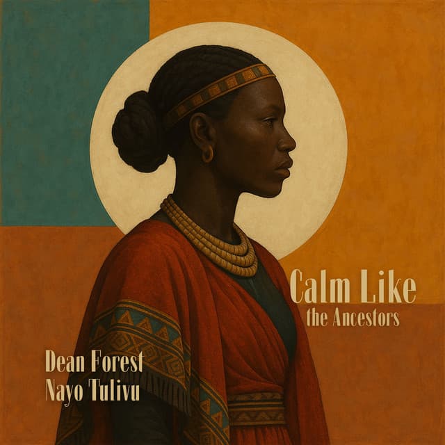 Calm Like the Ancestors - Dean Forest
