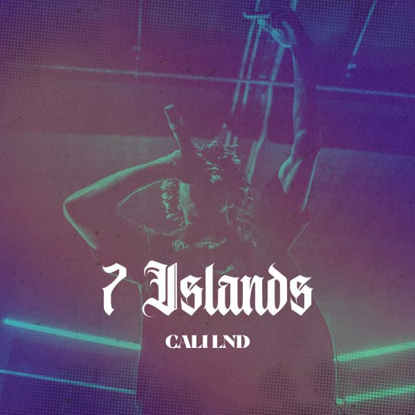 7 Islands - Cali LND