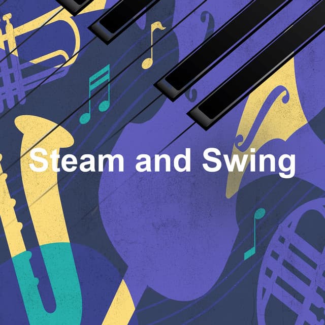 Steam and Swing - A Cup of Jazz