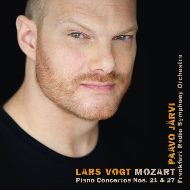 W.A. Mozart: Piano Concertos No. 21 in C Major, K. 467; Piano Concerto No. 27 in B-Flat Major, K. 595 - Wolfgang Amadeus Mozart