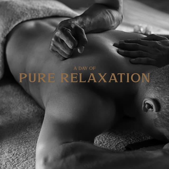 A Day of Pure Relaxation: Calm Spa Music to Soothe Your Body & Relax Your Mind, Perfect Spa Day - Sauna Spa Paradise