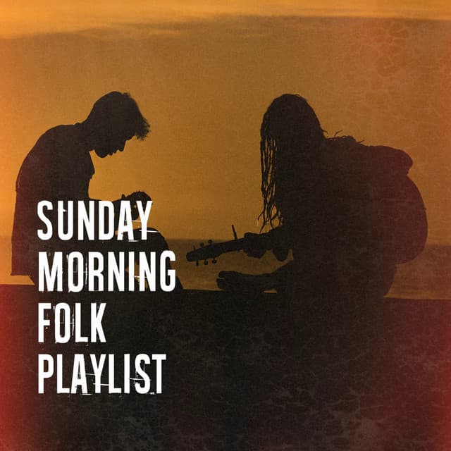 Sunday Morning Folk Playlist - Country Folk