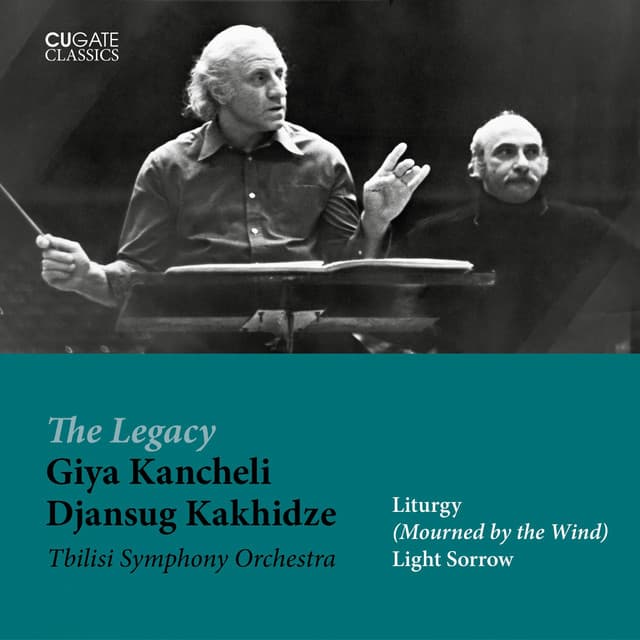 Giya Kancheli - Light Sorrows & Mourned by the Wind - Giya Kancheli