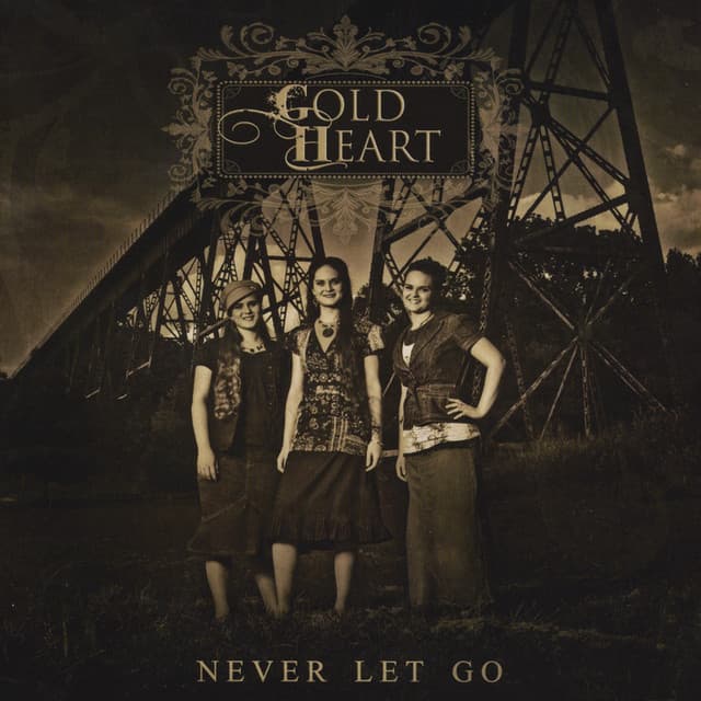 Never Let Go - Gold Heart