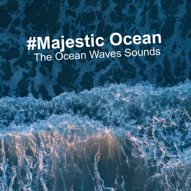 #Majestic Ocean - The Ocean Waves Sounds