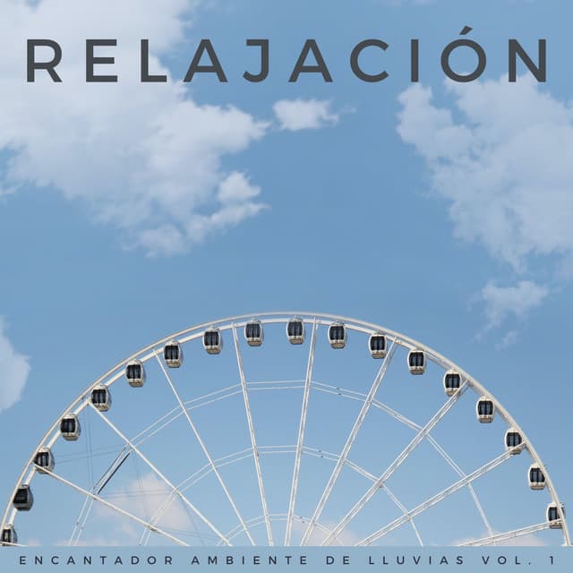 Relajación: Encantador Ambiente De Lluvias Vol. 1 - Escuela de Lluvia