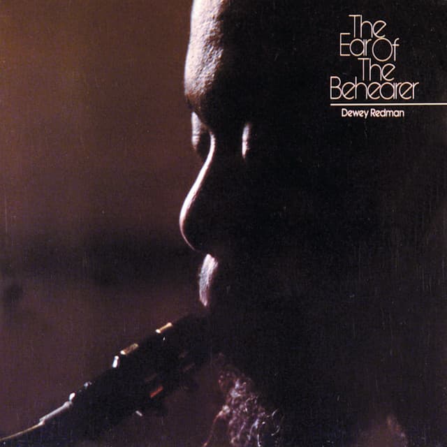 The Ear Of The Behearer - Dewey Redman