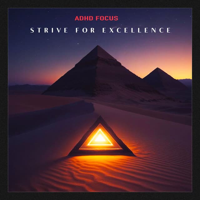Strive for Excellence - ADHD Focus