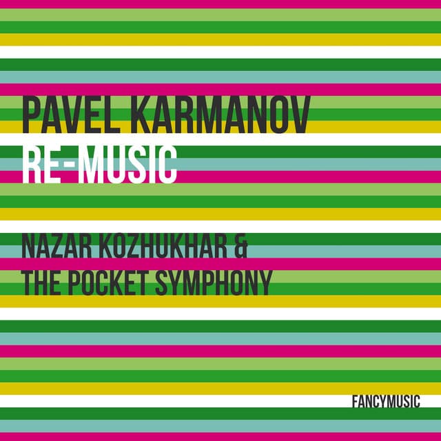 Pavel Karmanov: Re-Music - Pavel Karmanov