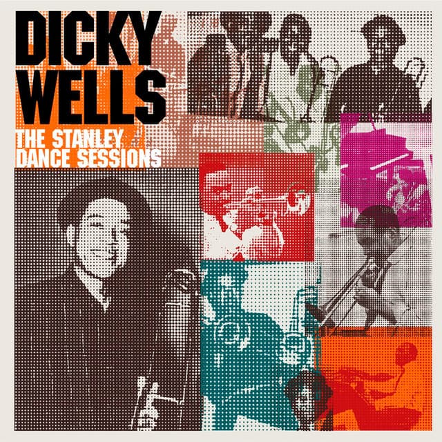 The Stanley Dance Sessions - Dicky Wells
