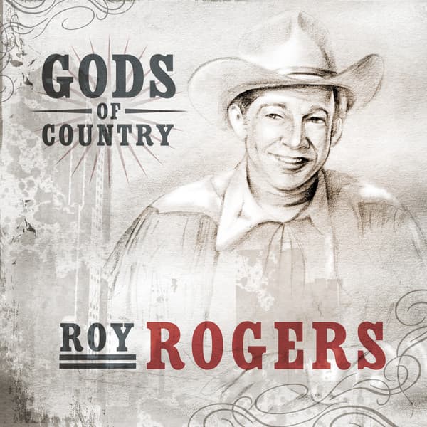 Gods of Country - Roy Rogers - Roy Rogers