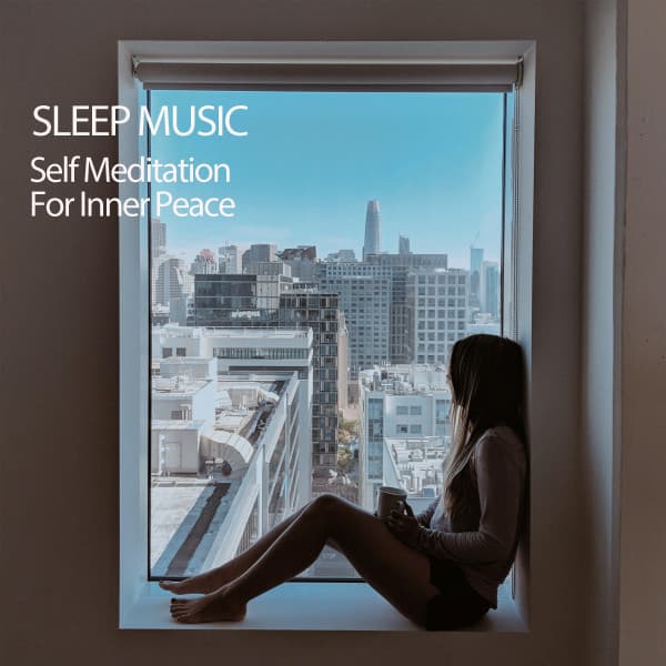 Sleep Music: Self Meditation For Inner Peace - The Deep Sleep Music Academy