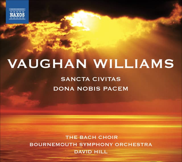 Vaughan Williams: Dona Nobis Pacem - Sancta Civitas - Ralph Vaughan Williams