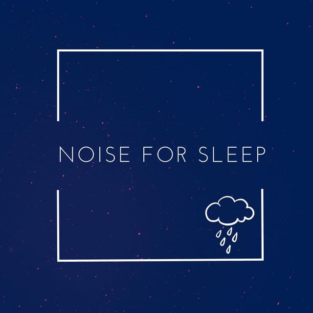 Noise for Sleep - XLD Library