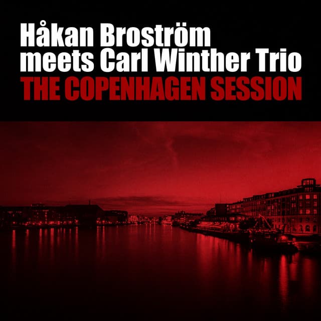 The Copenhagen Session - Carl Winther Trio