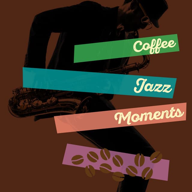 Coffee Jazz Moments - Coffee & Jazz