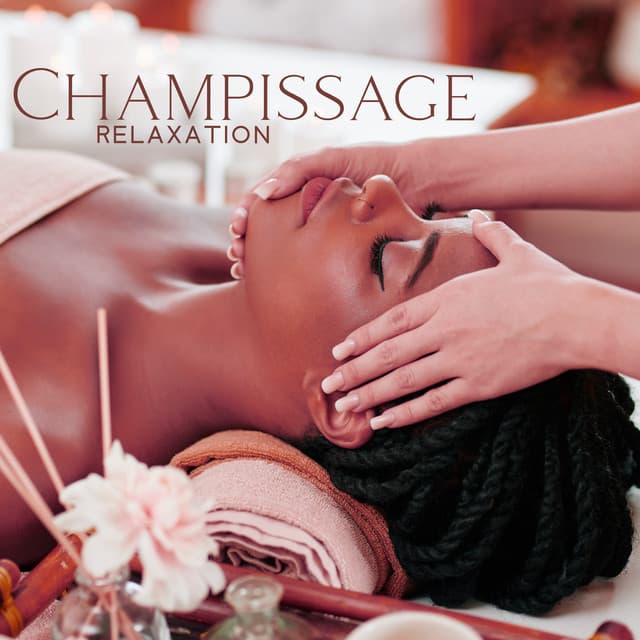 Champissage Relaxation: Calm Music for Traditional India Head Massage - World of Spa Massages