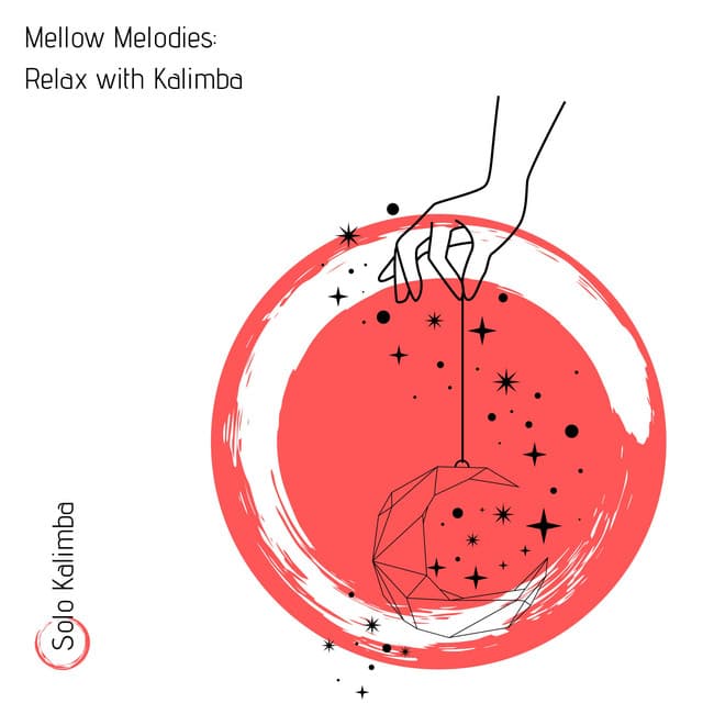 Mellow Melodies: Relax with Kalimba - Solo Kalimba