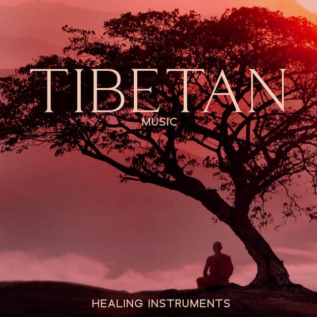Tibetan Music: Healing Instruments | Deep Relaxation, Calm The Mind, Eliminate Stress - Tibetan Healing Melodies