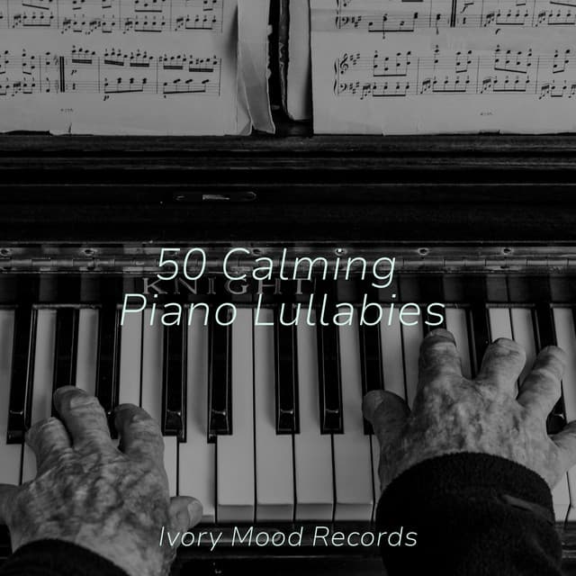 50 Calming Piano Lullabies - Spa