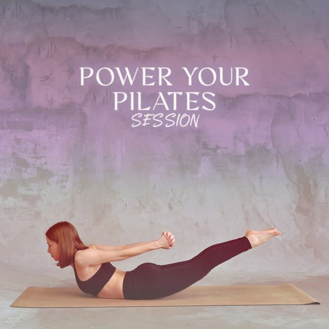 Power Your Pilates Session - Li Pash