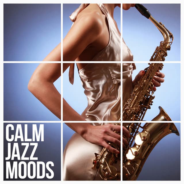 Calm Jazz Moods - Jazzy Moods