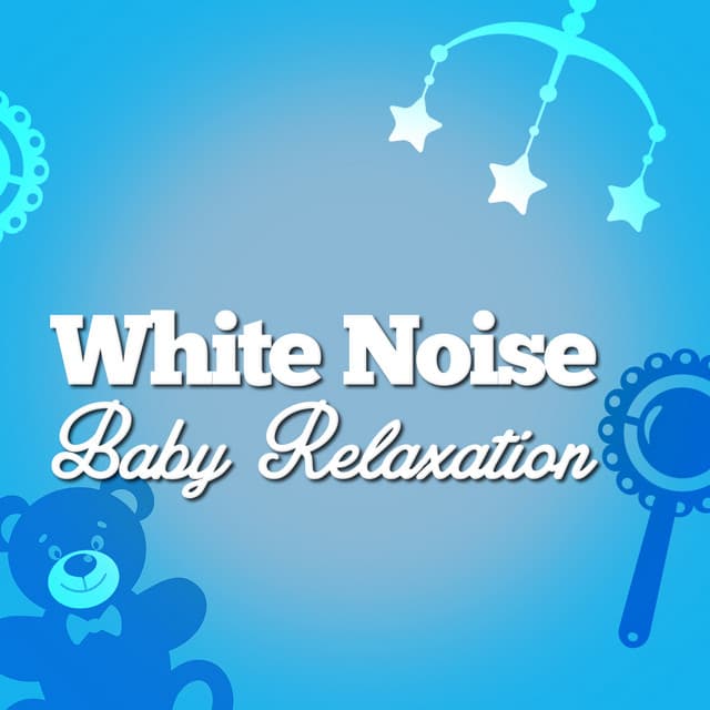 White Noise: Baby Relaxation - Real White Noise