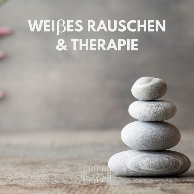 Weißes Rauschen & Therapie - Weißes Rauschen