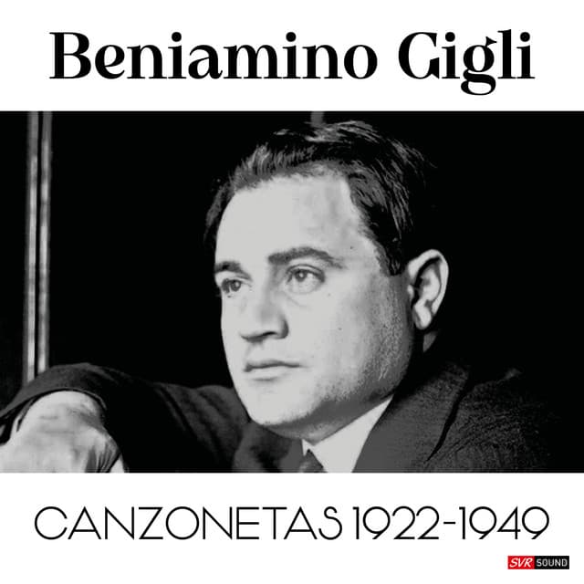 Gigli Canzonetas 1922 - 1949 - Beniamino Gigli