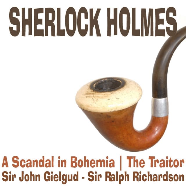 Sherlock Holmes - A Scandal in Bohemia, The Traitor - Sir John Gielgud
