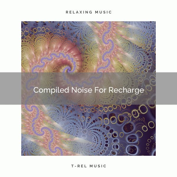 Compiled Noise For Recharge - Ocean Sleep Sounds