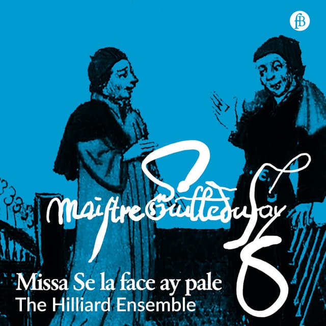Dufay: Missa Se la face ay pale - Guillaume Dufay